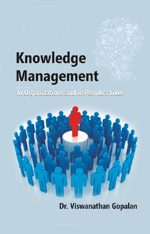 Knowledge Management in Organisations and in People's Lives - Gyan Books - Distacart