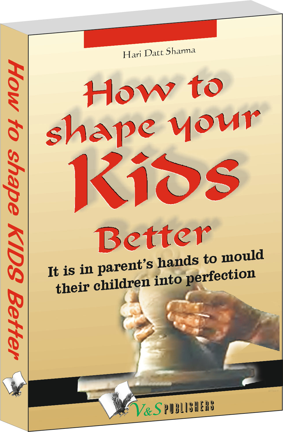 How To Shape Your Kids Better by Hari Dutt Sharma - Dista
