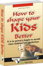 Thumbnail for How To Shape Your Kids Better by Hari Dutt Sharma - Dista