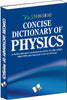 Concise Dictionary Of Physics by Dr. Sudhir Dawra - Dista