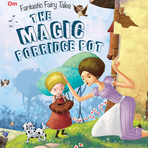 The Magic Porridge Pot : Fantastic Fairy Tales - Om Books - Distacart