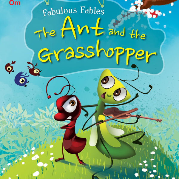The Ant and the Grasshopper : Fabulous Fables - Om Books - Distacart