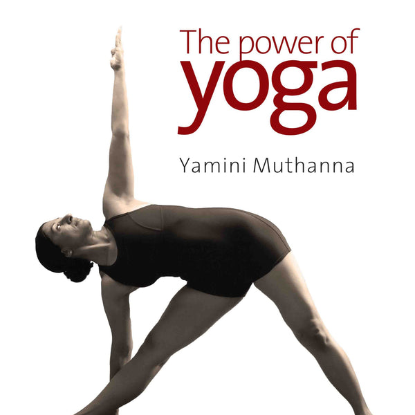 The Power of Yoga by Yamini Muthanna - Om Books - Distacart