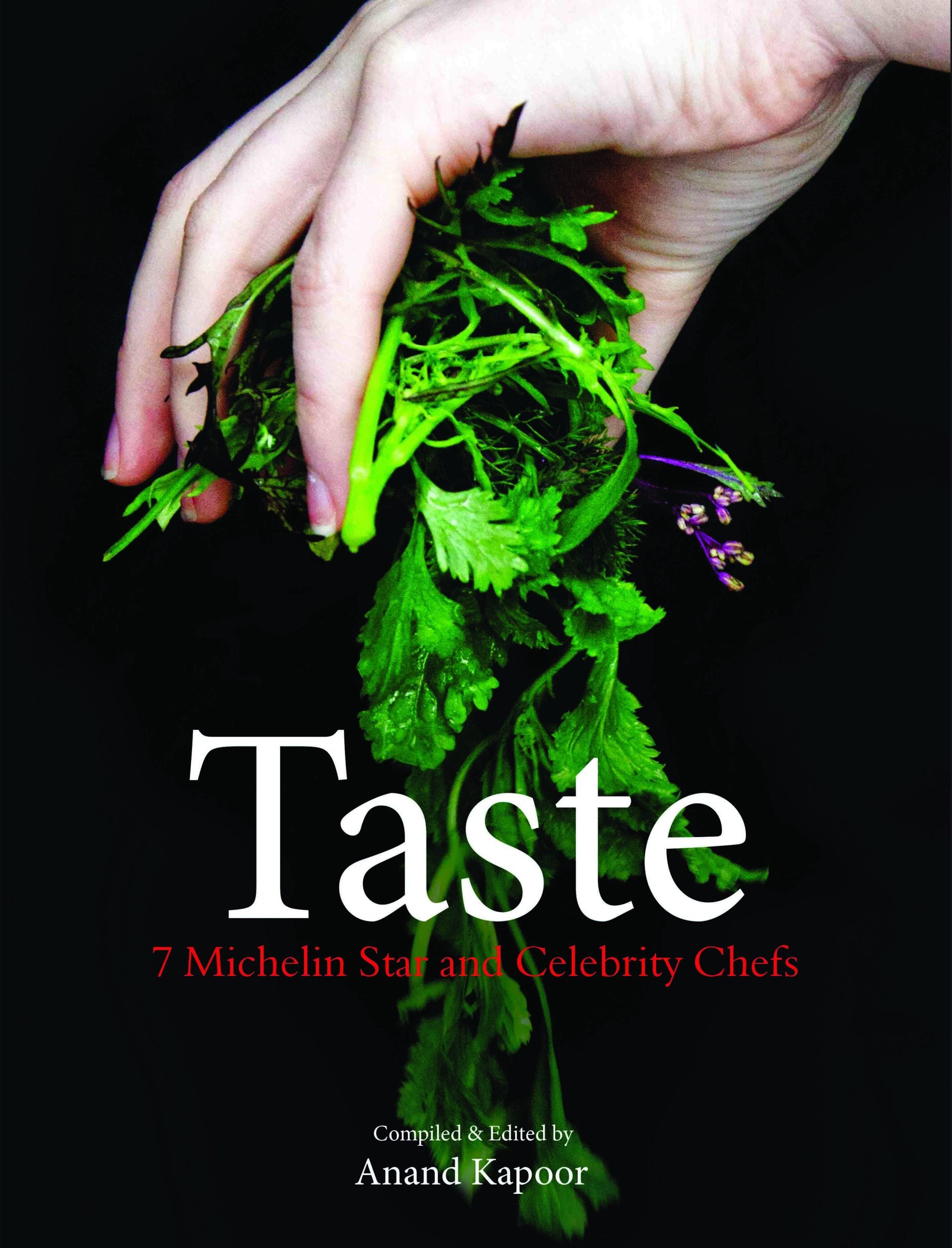 Taste : 7 Michelin Star And Celebrity Chefs by Anand Kapoor - Om Books - Distacart