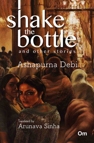 Shake the Bottle and other Stories by Ashapurna Debi - Om Books - Distacart