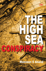 Thumbnail for The High Sea Conspiracy by Manveen S Anand - Om Books