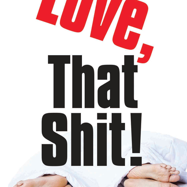 Love , That Shit! by Chandru Bhojwani - Om Books - Distacart