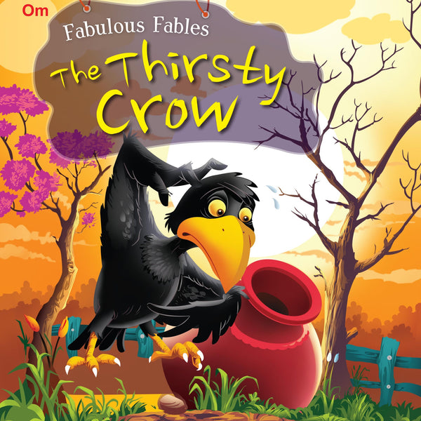 The Thirsty Crow : Fabulous Fables - Om Books - Distacart