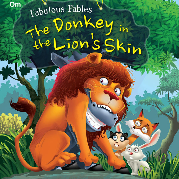 The Donkey in the Lions Skin : Fabulous Fables - Om Books - Distacart