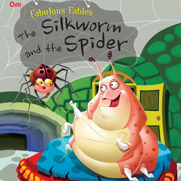 The Silkworm and the Spider : Fabulous Fables - Om Books - Distacart
