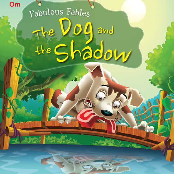 The Dog and the Shadow : Fabulous Fables - Om Books - Distacart