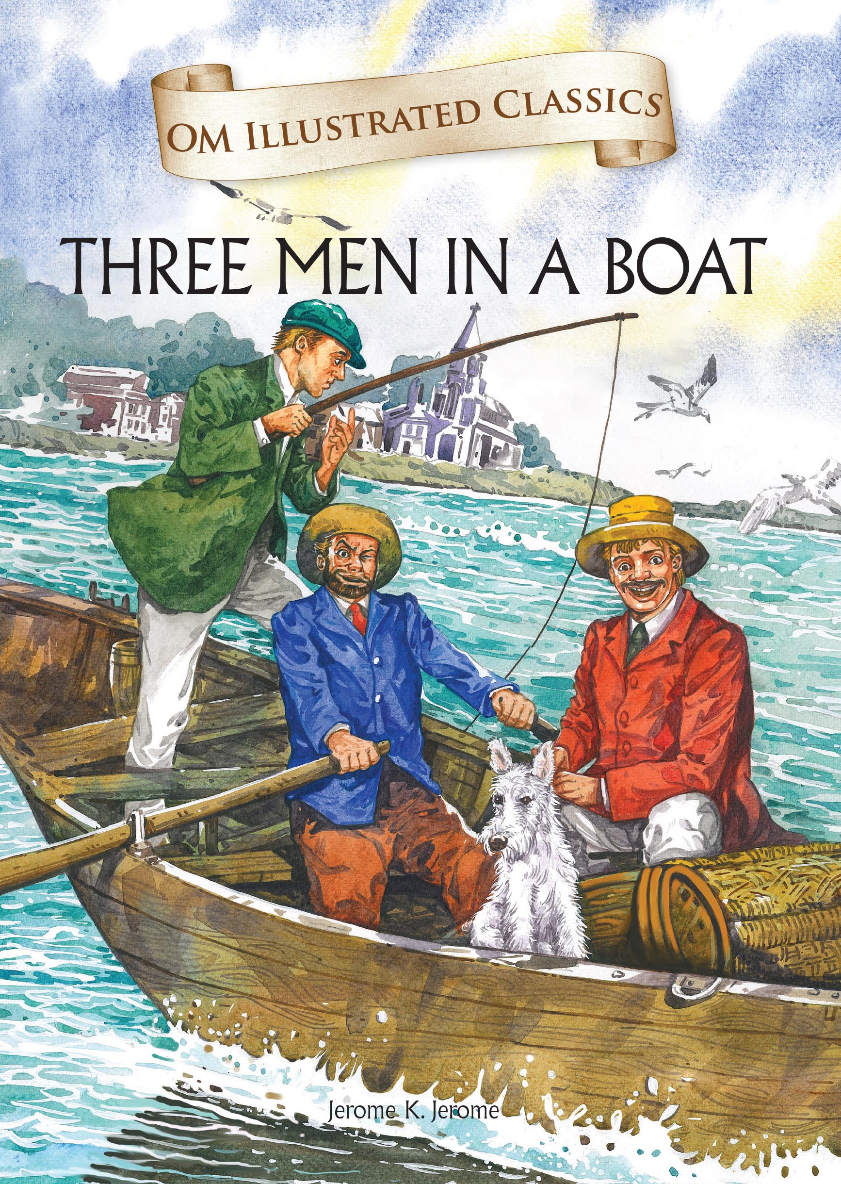 Three Man in a Boat : Om Illustrated Classics - Om Books - Distacart