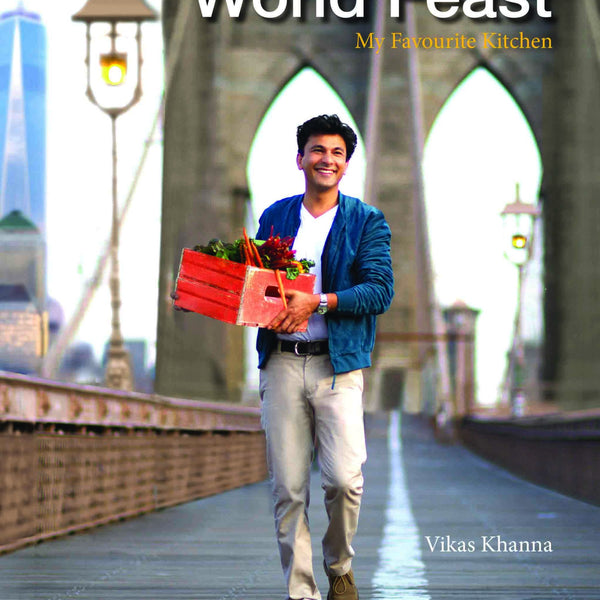 World Feast : My Favourite Kitchen by Vikas Khanna - Om Books - Distacart