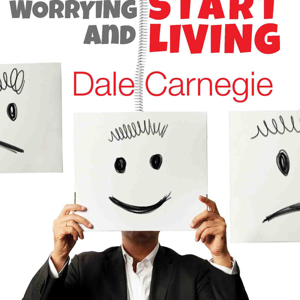 Dale Carnegie : How to Stop Worrying and Start Living by Dale Carnegie - Om Books - Distacart