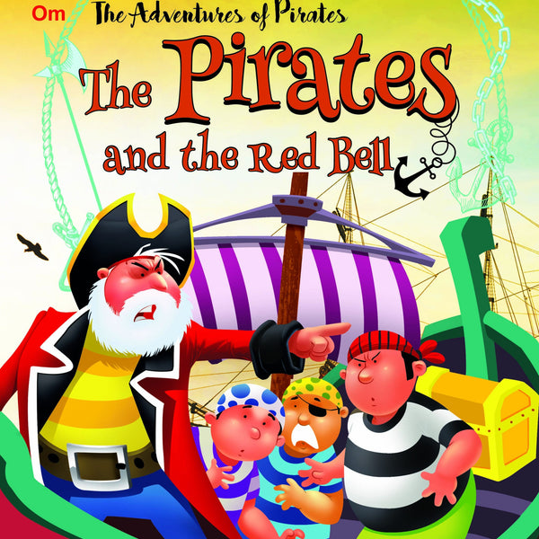 The Pirates and the Red Bell : The Adventures of Pirates Stories - Om Books - Distacart
