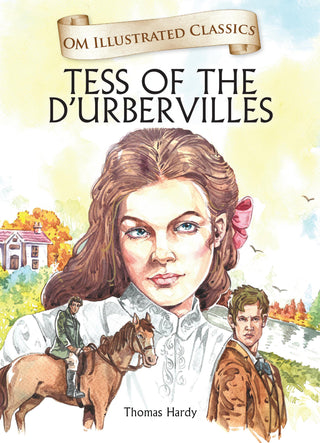 Tess of the Durbervilles : Om Illustrated Classics - Om Books