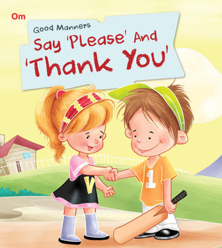 Say Please and Thank You : Good Manners - Om Books