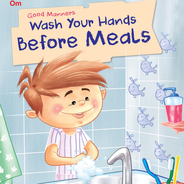 Wash Your Hands Before Meals : Good Manners - Om Books - Distacart