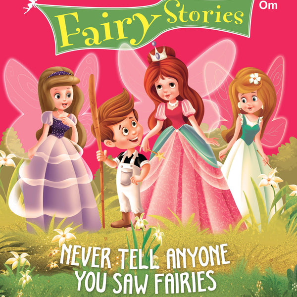 Never Tell Anyone You Saw Fairies : Fairy Stories - Om Books - Distacart