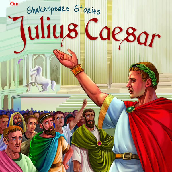 Julius Caesar : Shakespeare Stories - Om Books - Distacart