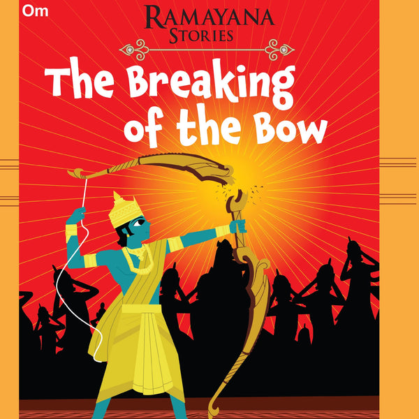 The Breaking of the Bow : Ramayana Stories - Om Books - Distacart