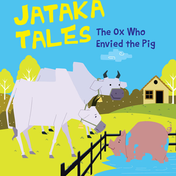 The Ox Who Envied the Pig : Jataka Tales - Om Books - Distacart