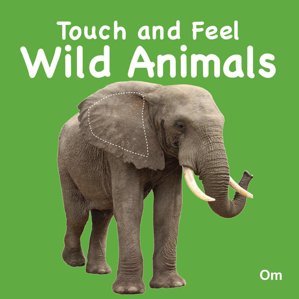 Touch and Feel Wild Animals - Om Books - Distacart