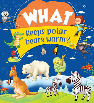 What Keeps Polar Bears Warm - Om Books