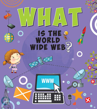 What Is the World Wide Web - Om Books