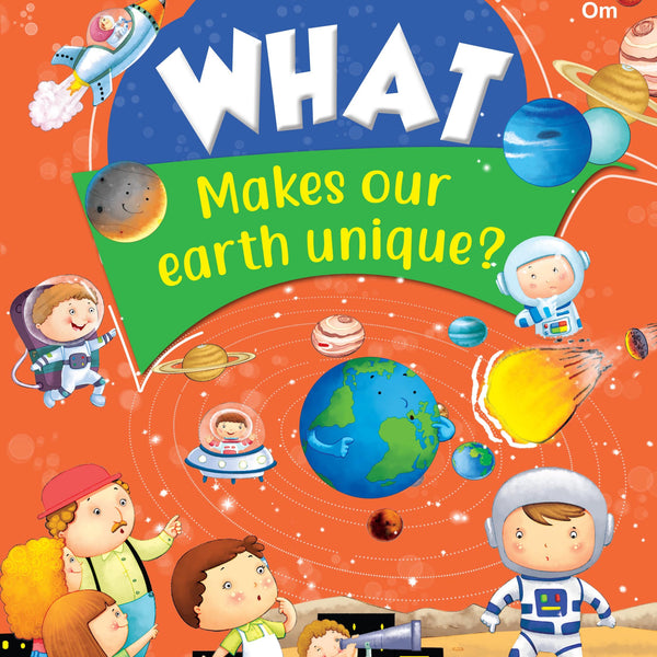 What Makes Our Earth Unique - Om Books - Distacart