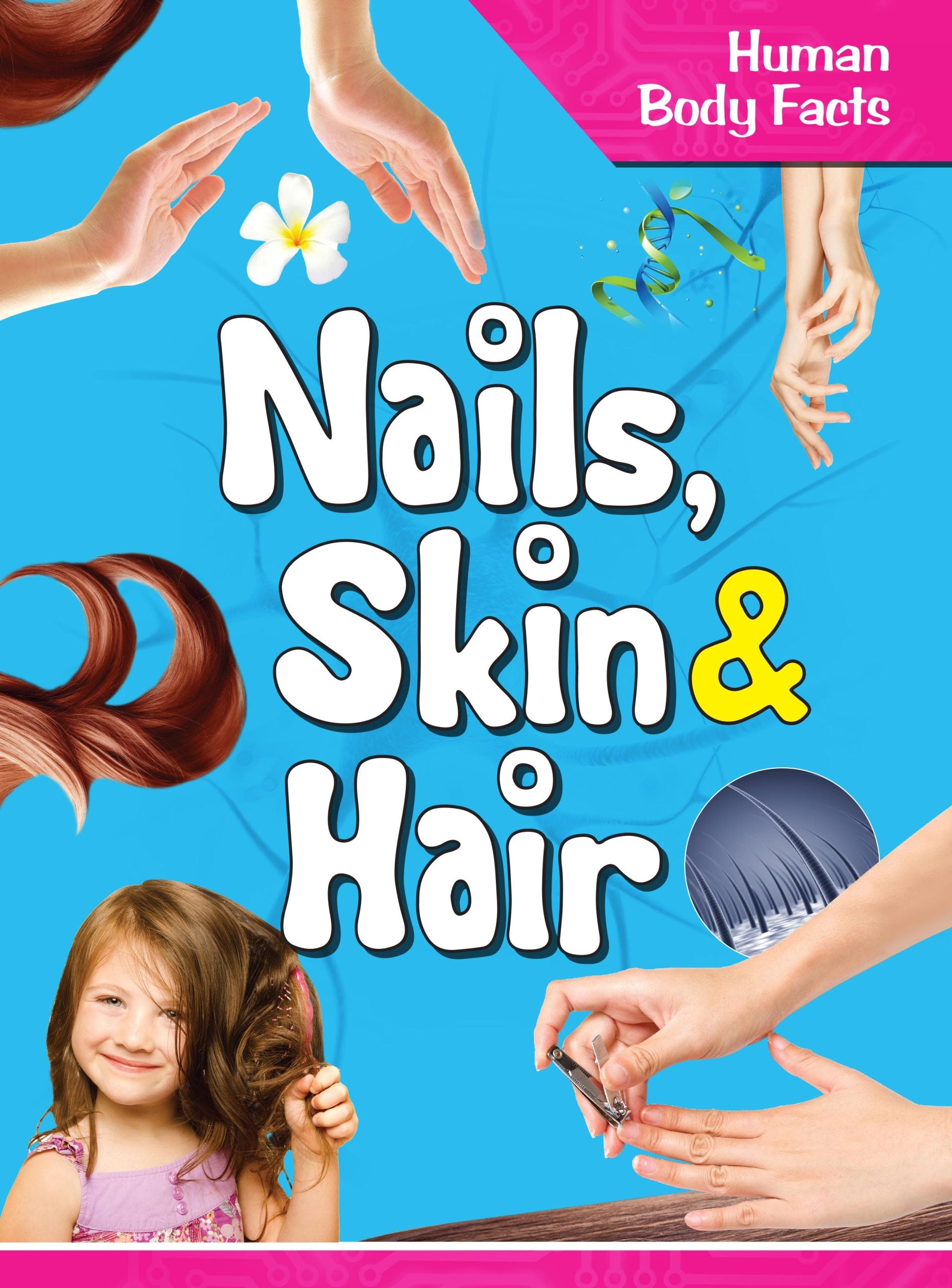 Nails Skin & Hair : Human Body Facts - Om Books - Distacart