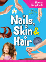Thumbnail for Nails Skin & Hair : Human Body Facts - Om Books