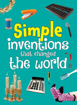 Simple Inventions that Changed the World - Om Books