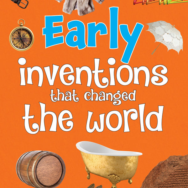 Early Inventions that Changed the World - Om Books - Distacart