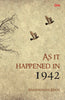 As It Happened In 1942 by Anandamayee Singh - Om Books - Distacart