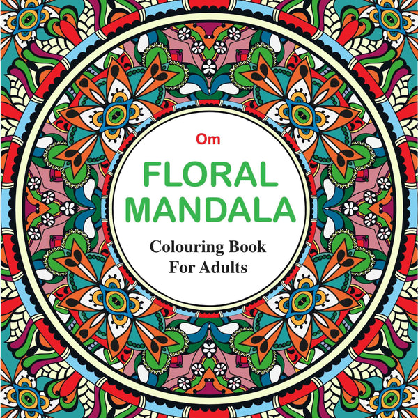 Adult Colouring Book : Floral Mandala by Om Books Editorial Team - Om Books - Distacart