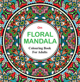 Adult Colouring Book : Floral Mandala by Om Books Editorial Team - Om Books - Distacart