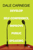 Dale Carnegie : Develop Self-confidence, Improve Public Speaking by Dale Carnegie - Om Books - Distacart