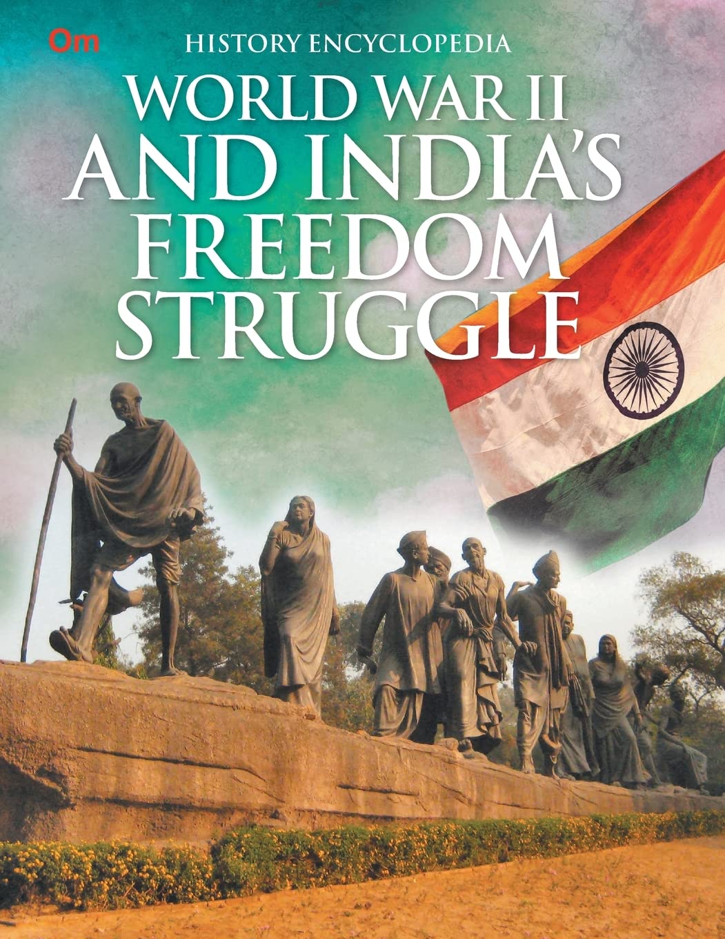 World War II and Indias Freedom Struggle : History Encyclopedia - Om Books - Distacart