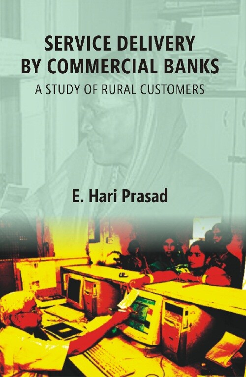Service Delivery By Commercial Banks: a Study of Rural Customers - Gyan Books - Distacart
