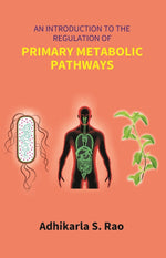 Thumbnail for An Introduction to the Regulation of Primary Metabolic Pathways - Gyan Books - Distacart