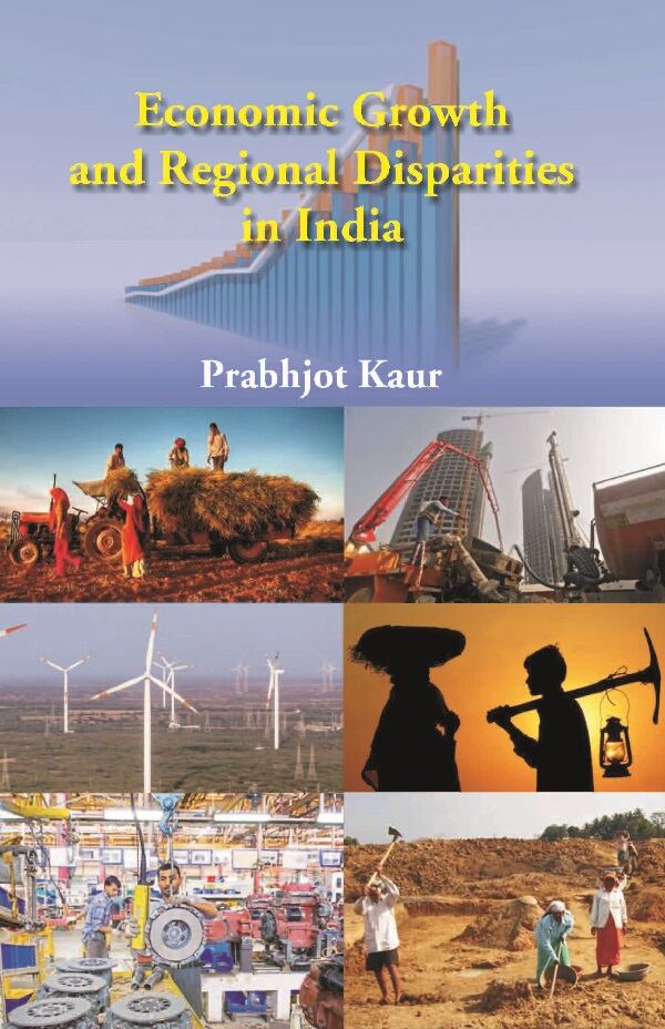 Economic Growth and Regional Disparties in India - Gyan Books - Distacart