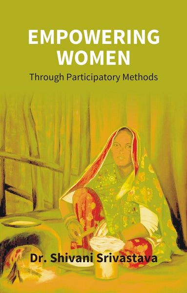 Empowering Women Through Participatory Methods - Gyan Books - Distacart