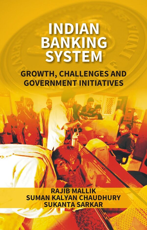 Indian Banking System: Growth, Challenges and Government Initiatives - Gyan Books - Distacart