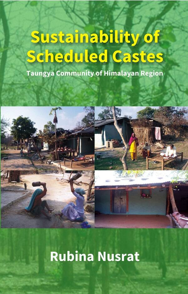 Sustainability of Scheduled Castes: Taungya Community of Himalayan Region - Gyan Books - Distacart