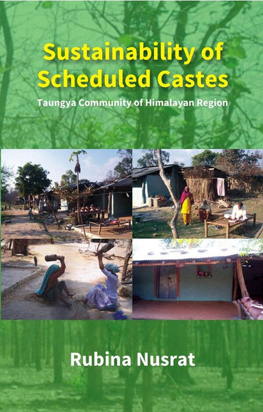 Sustainability of Scheduled Castes: Taungya Community of Himalayan Region - Gyan Books - Distacart