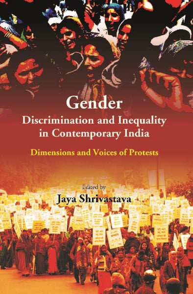 Gender Discrimination and Inequality in Contemporary India: Dimensions and Voices of Protests - Gyan Books - Distacart