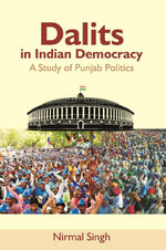 Thumbnail for Dalits in Indian Democracy: a Study of Punjab Politics - Gyan Books - Distacart
