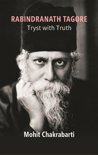 Rabindranath Tagore: Tryst With Truth - Gyan Books - Distacart