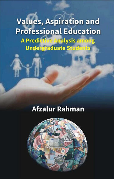 Values, Aspiration and Professional Education: a Predictive Analysis Among Undergraduate Students - Gyan Books - Distacart